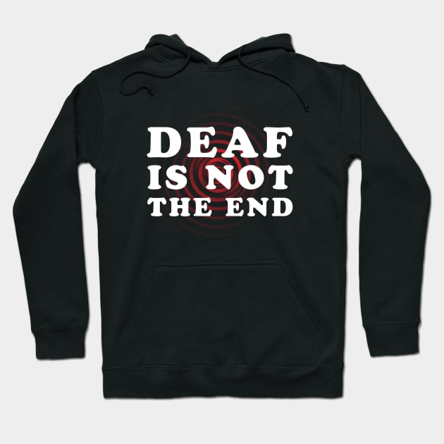 Deafness Awareness Quote Hoodie by TMBTM